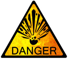Old Yellow Danger Sign - Explosion