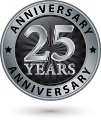 Wall Mural - 25 years anniversary silver label, vector illustration