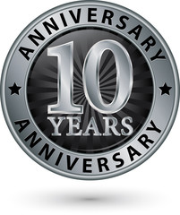 Wall Mural - 10 years anniversary silver label, vector illustration