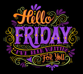 Wall Mural - Hello friday. I've been waiting for you. Quote. Hand drawn vinta