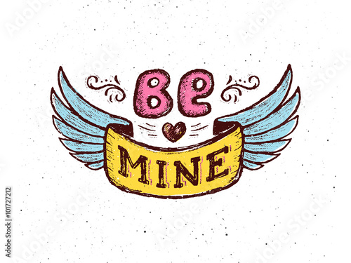 Be mine. Vintage poster with hand lettering phrase Poster