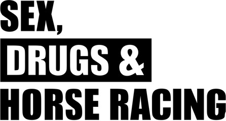 Poster - Sex drugs Horse racing