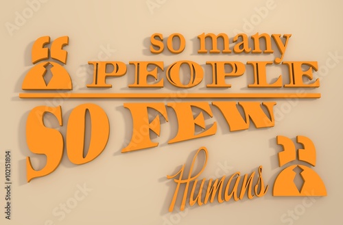 Plakat Text bubble. Motivation quote so many people but few humans