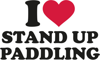 Poster - I love Stand up paddling