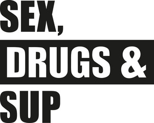 Poster - Sex drugs sup Stand up paddle