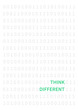 © aleksorel - Think different. Inspiring phrase. Motivation quote. Positive affirmation. Creative vector typography concept design illustration with white background.