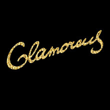 Glamorous - Hand Painted Ink Brush Pen Calligraphy, Gold Glitter Texture. Inspirational Word Isolated On The Black Background.