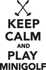 Canvas Print - Keep calm and play minigolf