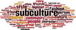 Subculture word cloud concept. Vector illustration