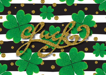 Wall Mural - Luck - hand drawn lettering with gold glitter texture on clover leaves, dots, black and white striped background.