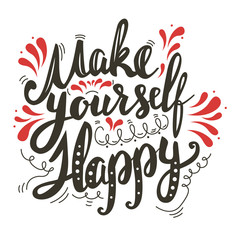 Make yourself happy.