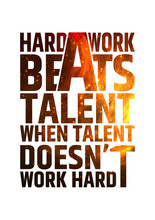 Hard Work Beats Talent Motivational Inspiring Poster On Fire Background