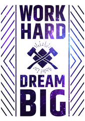 Wall Mural - Work Hard Dream Big Motivate Quote Poster. Creative Colorful Vector Typography Concept.