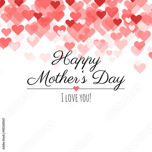 happy mothers day i love you