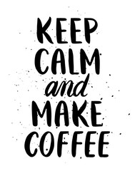 Keep Calm and Make Coffee