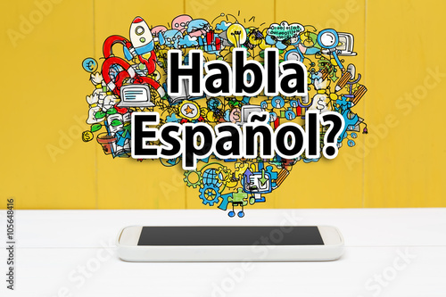 Photographie Habla Espanol concept with smartphone