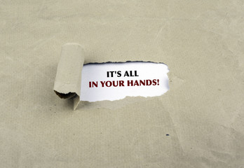 Wall Mural - Inscription revealed on old paper - It's All in Your hands!