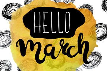 Wall Mural - Painting watercolor motivational poster with the words Hello March. Vector
