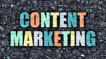 Wall Mural - Content Marketing. Multicolor Inscription on Dark Brick Wall with Doodle Icons. Content Marketing Concept in Modern Style. Doodle Design Icons. Content Marketing on Dark Brickwall Background.