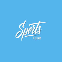 I like Sports. Workout and fitness motivation quote. Vector illustration.
