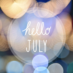 Wall Mural - Hello July greeting on bokeh lights