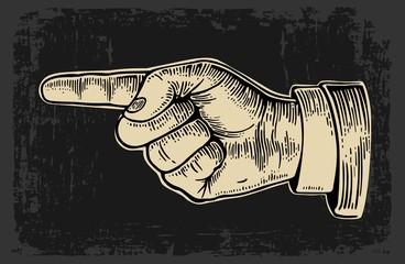 Wall Mural - Pointing finger.  Vector vintage engraved illustration on a black background. Hand sign for web, poster, info graphic.