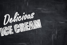 Chalkboard Background With Chalk Letters: Delicious Ice Cream