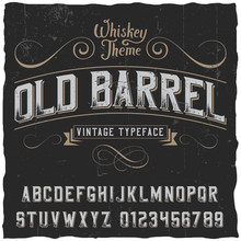 Old Barrel Label Font And Sample Label Design With Decoration And Ribbon. Vintage Font. Whiskey Font. Fine Label Font. Handcrafted Font. Decoration Font. Font Style. Retro Font. Old Font