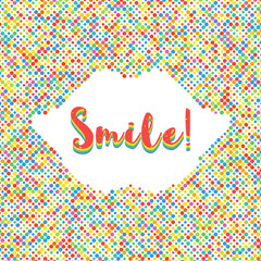 Wall Mural - Smile lettering colorful banner, Dot abstract graphic background silhouette of lips, rainbow palette of colors. Lettering for posters cards brochures. Vector illustration