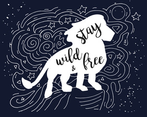  Lion Illustration with Stay Wild and Free Motivational Quote.Hand drawn grunge vintage doodle illustration with  lettering. For greeting card, T-shirt or bag print, poster typography. 