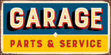Vintage Metal Sign - Garage Parts & Service - Vector EPS10. Grunge And Rusty Effects Can Be Easily Removed For A Cleaner Look.