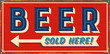 Vintage metal sign - Beer Sold Here! - Vector EPS10. Grunge and rusty effects can be easily removed for a cleaner look.