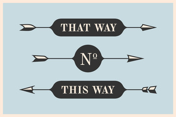 Wall Mural - set of vintage arrows and banners with inscription that way and this way. black design elements in r