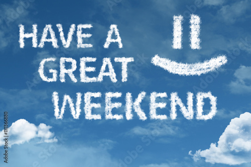 Cuadros en Lienzo Have a Great Weekend cloud word with a blue sky