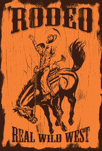 Cowboy Riding Bucking Bronco With Text Rodeo And Real Wild West On A Wooden Sign