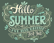 Hello Summer. I Have Been Wating For You. Hand Drawn Vintage Han
