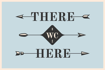 Wall Mural - set of vintage arrows and banners with inscription there, here and wc. design elements in retro styl