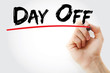 © dizain - Hand writing Day Off with marker, business concept background
