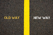 © stanciuc - Antonym concept of OLD WAY versus NEW WAY