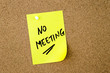 No Meeting written on yellow paper note