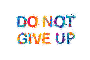 DO NOT GIVE UP. Motivation inscription