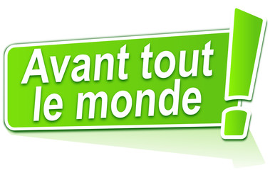 Sticker - avant tout le monde sur étiquette verte