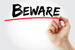 © dizain - Hand writing Beware with marker, concept