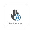 Restricted Area Icon. Flat Design.