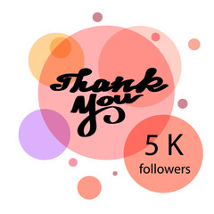 Wall Mural - Thank you hand draw. Thank you 5 K followers. Web design for site, network, social networks. Vector illustration