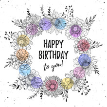 Birthday Greeting Card With Flowers Hand Drawn Black On White Background. Decorative Doodle Frame From Flowers And Watercolor Dots. Happy Birthday Concept.