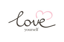 Vector Hand Drawn Lettering Phrase Love Yourself. Quote Love Yourself With Heart Symbol Isolated On White Background.
