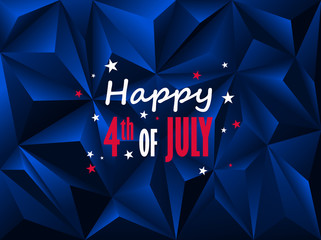 Wall Mural - HAPPY 4th OF JULY Card on polygon background