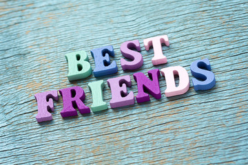 best friends phrase on vintage wooden background