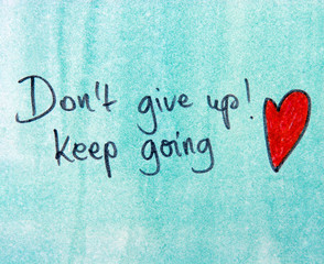 Wall Mural - don t give up and keep going 